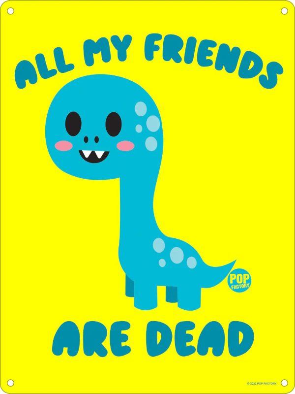 Pop Factory All My Friends Are Dead Mini Tin Sign Fashion