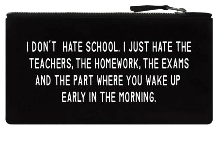 I Don t Hate School Black Pencil Case Online Sale