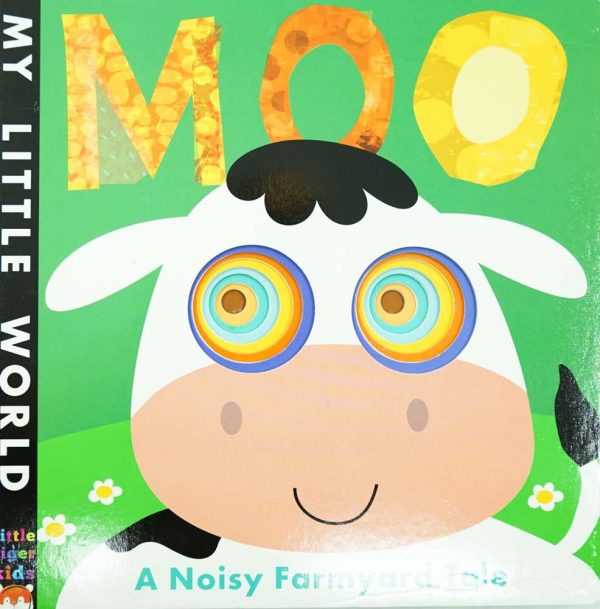 My Little World : Moo , A Noisy Farmyard Tale Discount