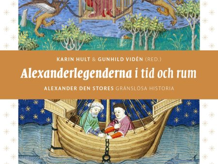 Alexanderlegenderna i tid och rum : Alexander den stores gränslösa historia Online