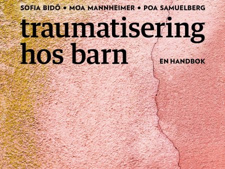 Traumatisering hos barn : En handbok Supply