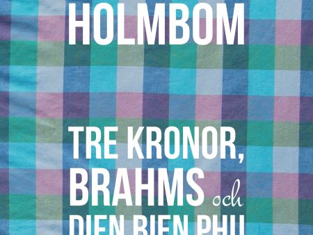 Tre Kronor, Brahms och Dien Bien Phu Hot on Sale