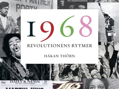 1968: Revolutionens rytmer - en berättelse om hur musik och uppror skakade världsordningen Sale