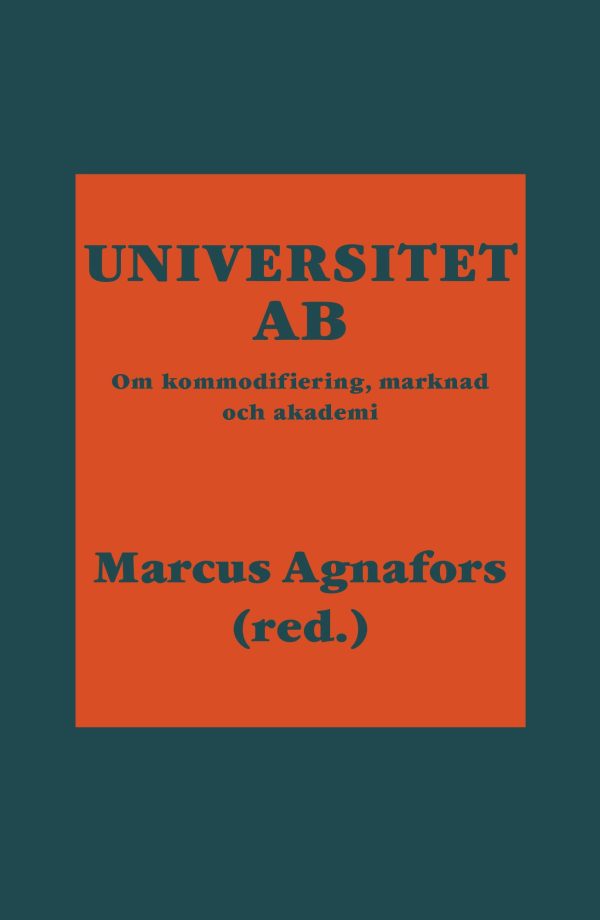 Universitet AB : om kommodifiering, marknad och akademi Supply