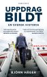 Uppdrag Bildt : en svensk historia on Sale