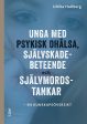 Unga med psykisk ohälsa, självskadebeteende och självmordstankar : en kunskapsöversikt on Sale