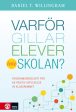 Varför gillar elever inte skolan? : Forskningsresultat för en positiv uppl Online Hot Sale