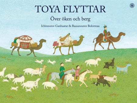 Toya flyttar - Över öken och berg Hot on Sale