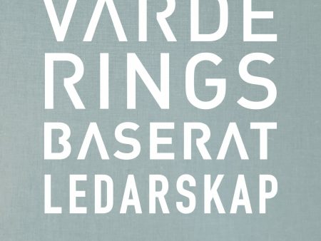 Värderingsbaserat ledarskap : mening, tillit och transformation on Sale