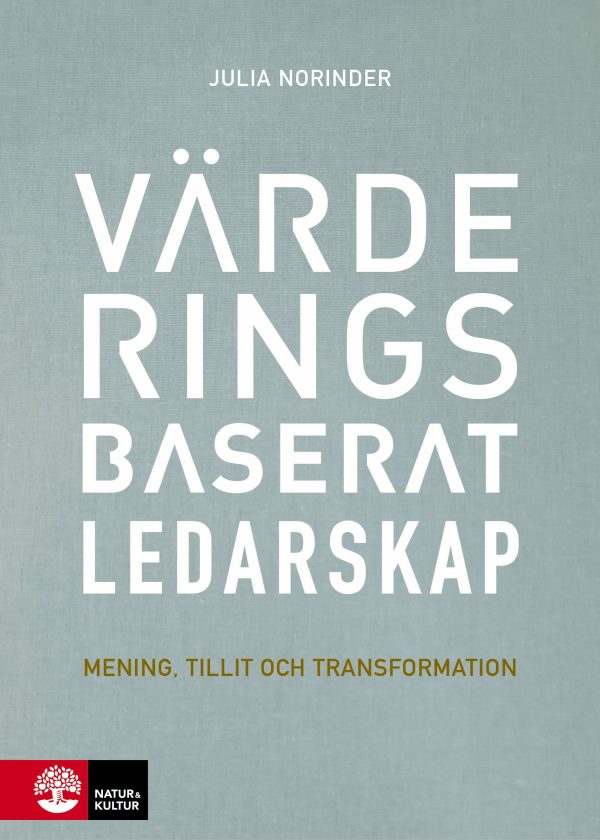 Värderingsbaserat ledarskap : mening, tillit och transformation on Sale