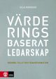 Värderingsbaserat ledarskap : mening, tillit och transformation on Sale