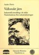 Vallonskt järn : industriell utveckling i de södra Nederländerna före industrialiseringen   La sidérurgie wallonne : une industrie avant la révolution industrielle? Online Sale