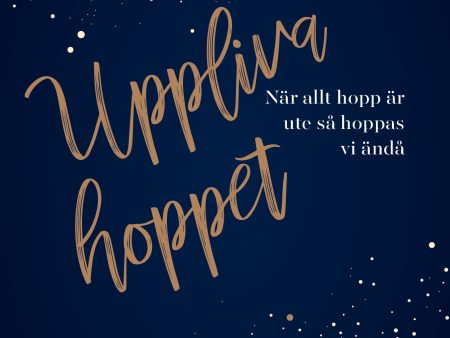 Uppliva hoppet : när allt hopp är ute så hoppas vi ändå Online Sale