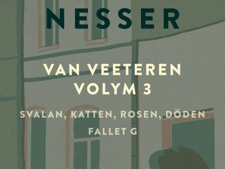 Van Veeteren. Vol. 3, Svalan, katten, rosen, döden ; Fallet G Cheap