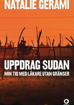 Uppdrag Sudan : min tid med läkare utan gränser Discount